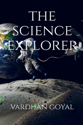 The Science Explorer 1647837324 Book Cover