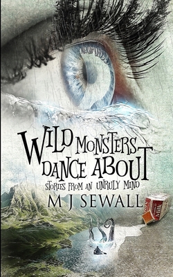 Wild Monsters Dance About 1034563475 Book Cover
