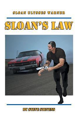Sloan's Law: Sloan Ulysses Warner 1483644634 Book Cover