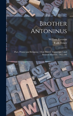 Brother Antoninus: Poet, Printer and Religious:... 1016279930 Book Cover