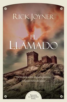 El llamado: La profecía sobre la gloria postrer... [Spanish] 1949238407 Book Cover