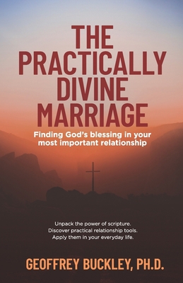 The Practically Divine Marriage: Finding God's ... 1950186520 Book Cover
