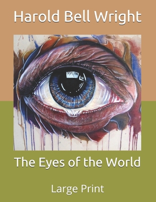 The Eyes of the World: Large Print B08B33TSVL Book Cover