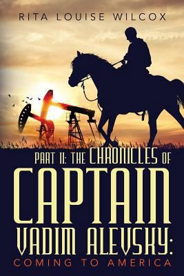 Part II: The Chronicles of Captain Vadim Alevsk... 1731008163 Book Cover