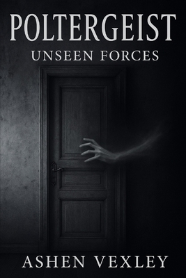 Poltergeist Unseen Forces B0FCMVDZSJ Book Cover