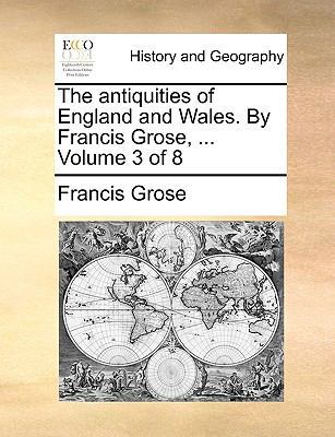 The Antiquities of England and Wales. by Franci... 1140932047 Book Cover