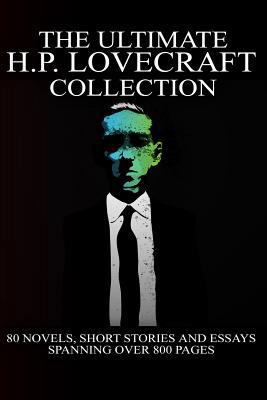 The Ultimate H. P. Lovecraft Collection 1502724456 Book Cover