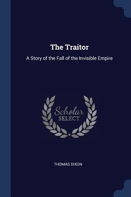 The Traitor: A Story of the Fall of the Invisib... 1376406241 Book Cover