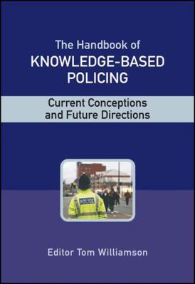The Handbook of Knowledge-Based Policing 0470028998 Book Cover
