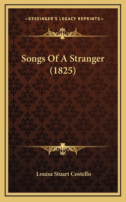 Songs Of A Stranger (1825) 1165830833 Book Cover
