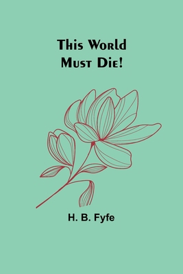 This World Must Die! 9357946810 Book Cover