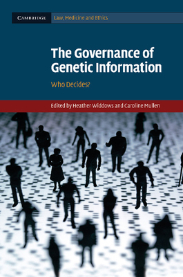 The Governance of Genetic Information: Who Deci... 1107625424 Book Cover