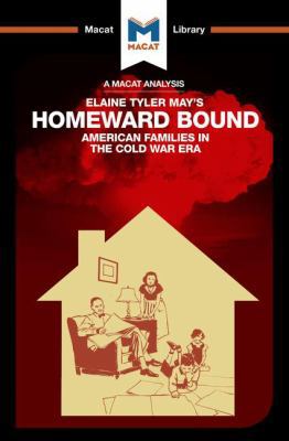 An Analysis of Elaine Tyler May's Homeward Boun... 1912128071 Book Cover