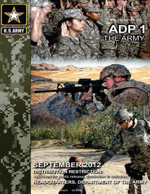 Army Doctrine Publication ADP 1 The Army Septem... 1480055239 Book Cover