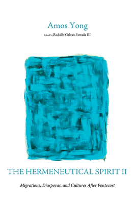 The Hermeneutical Spirit II: Migrations, Diaspo... B0GSF5PRSY Book Cover