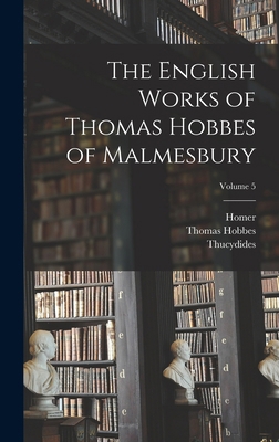 The English Works of Thomas Hobbes of Malmesbur... 101669394X Book Cover