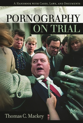 Pornography on Trial: A Handbook with Cases, La... 1576072754 Book Cover