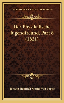 Der Physikalische Jugendfreund, Part 8 (1821) [German] 1168220505 Book Cover