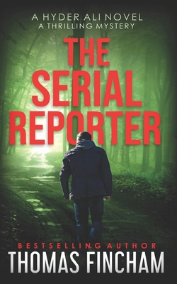 The Serial Reporter: A Police Procedural Myster... B08SB51Y4S Book Cover