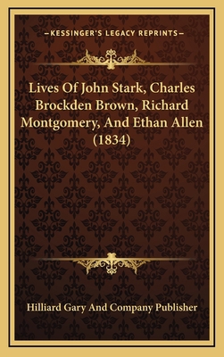 Lives Of John Stark, Charles Brockden Brown, Ri... 1166667375 Book Cover