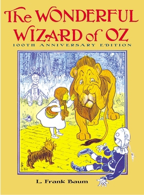 The Wonderful Wizard of Oz: 100th Anniversary E... 0060293233 Book Cover