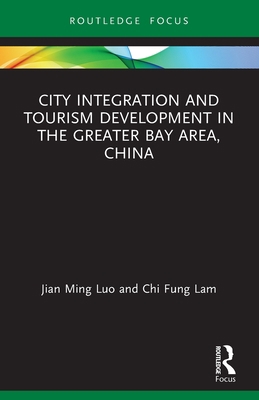 City Integration and Tourism Development in the... 0367505339 Book Cover