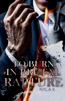 To Burn In Brutal Rapture 173591620X Book Cover