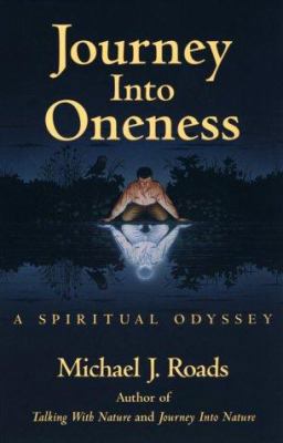 Journey into Oneness : A Spiritual Odyssey 0915811545 Book Cover