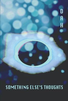 Something Else's Thoughts 1946460052 Book Cover