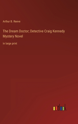 The Dream Doctor; Detective Craig Kennedy Myste... 3368338056 Book Cover