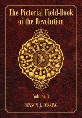 The Pictorial Field-Book of the Revolution, Vol... 1589805348 Book Cover