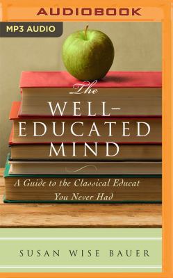 The Well-Educated Mind: A Guide to the Classica... 1511329068 Book Cover