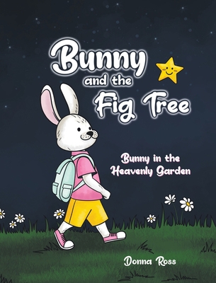 Bunny and the Fig Tree 022886464X Book Cover