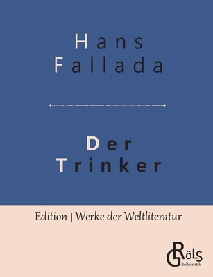 Der Trinker: Roman [German] 3966371235 Book Cover