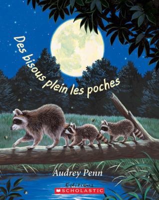 Des Bisous Plein Les Poches [French] 0545991145 Book Cover