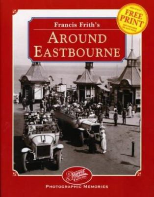 Francis Frith's Around Eastbourne 1859370616 Book Cover