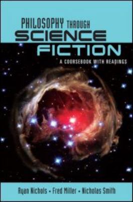 Philosophy Through Science Fiction: A Courseboo... 0415957567 Book Cover
