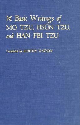 Basic Writings of Mo Tzu, Hsün Tzu, and Han Fei... B001CETO0A Book Cover