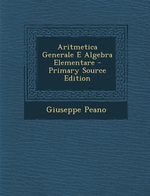 Aritmetica Generale E Algebra Elementare [Italian] 1294154311 Book Cover
