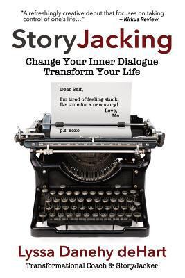 StoryJacking: Change Your Inner Dialogue, Trans... 1944335323 Book Cover