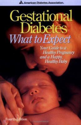 Gestational Diabetes: What to Expect 1580400728 Book Cover