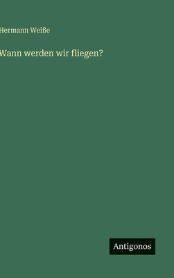 Wann werden wir fliegen? [German] 3563175853 Book Cover