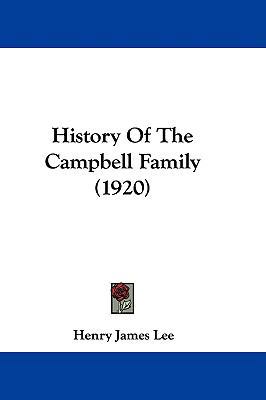 History Of The Campbell Family (1920) 1104201488 Book Cover