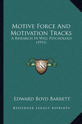Motive Force And Motivation Tracks: A Research ... 1166979024 Book Cover