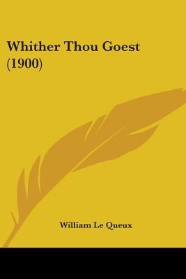 Whither Thou Goest (1900) 0548733783 Book Cover