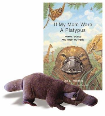 If My Mom Were a Platypus Cloth Book W/Toy: Ani... 193077513X Book Cover