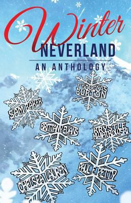 Winter Neverland: An Anthology 0999203622 Book Cover