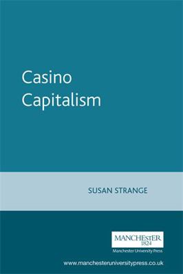 Casino Capitalism 0719052351 Book Cover