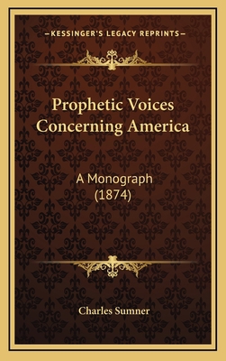 Prophetic Voices Concerning America: A Monograp... 116426138X Book Cover