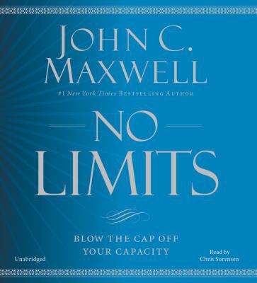 No Limits: Blow the Cap Off Your Capacity 1478924403 Book Cover